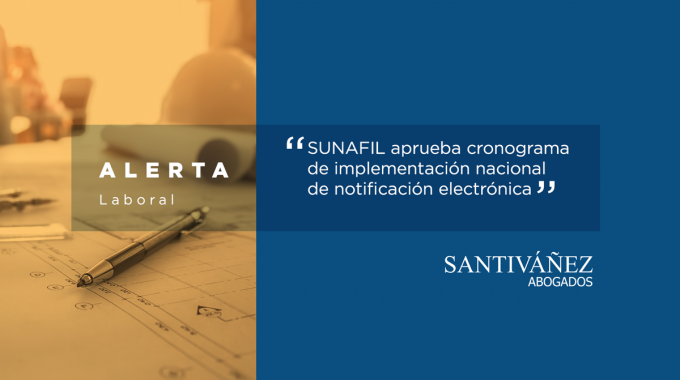 SUNAFIL Aprueba Cronograma De Implementación Nacional De Notificación Electrónica