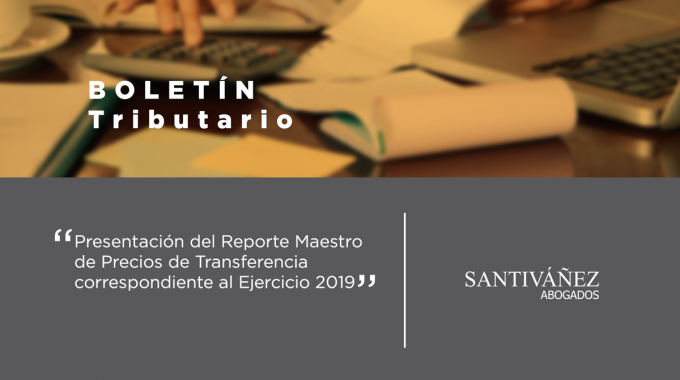 Presentación Del Reporte Maestro De Precios De Transferencia  Correspondiente Al Ejercicio 2019
