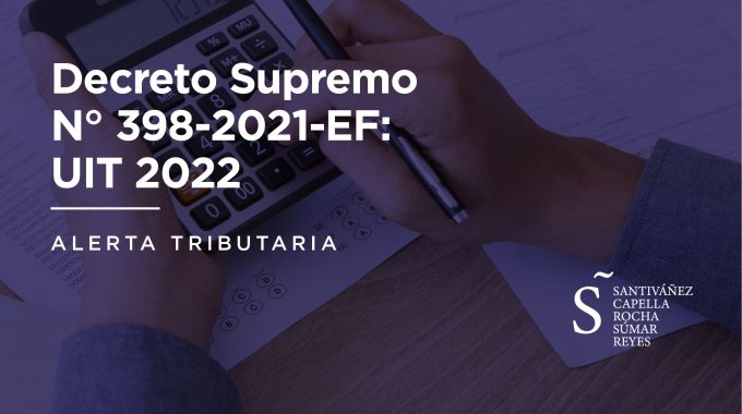 Decreto Supremo N° 398-2021-EF: Unidad Impositiva Tributaria – UIT 2022