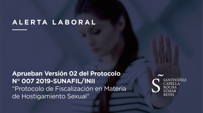 Aprueban Versión 02 Del Protocolo N° 007-2019-SUNAFIL/INII “Protocolo De Fiscalización En Materia De Hostigamiento Sexual”